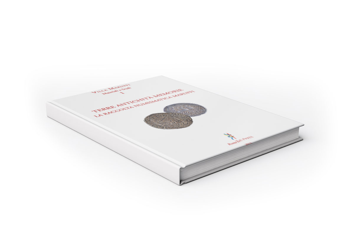 Terre Antichità Memorie. La raccolta numismatica Maruffi