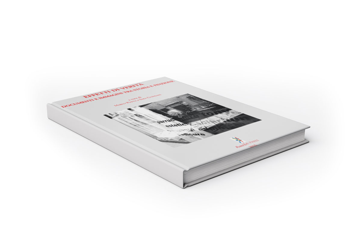 Effetti di verità. Documenti e immagini tra storia e finzione