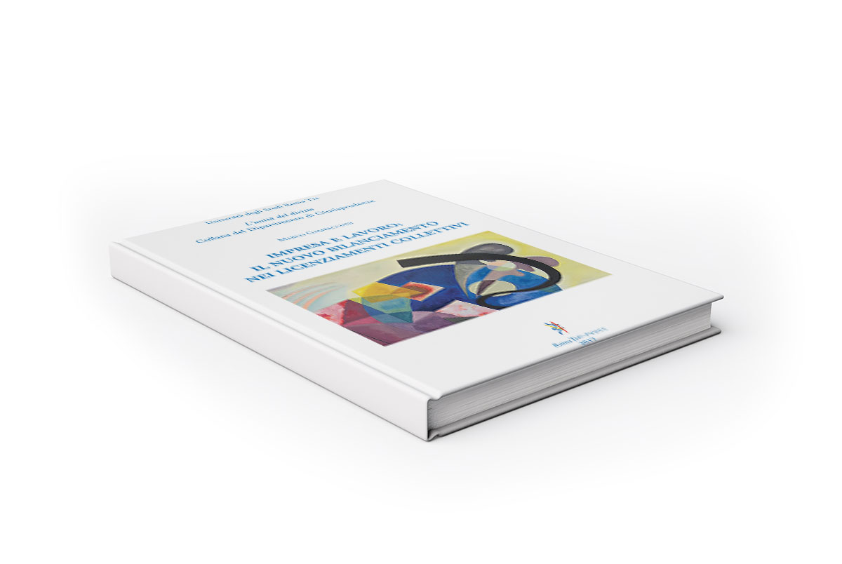 Impresa e lavoro: il nuovo bilanciamento nei licenziamenti collettivi